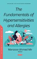 The Fundamentals of Hypersensitivities and Allergies