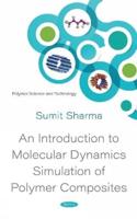 An Introduction to Molecular Dynamics Simulation of Polymer Composites