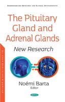 The Pituitary Gland and Adrenal Glands