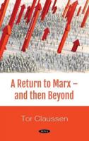 A Return to Marx - And Then Beyond