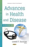 Advances in Health and Disease. Volume 25