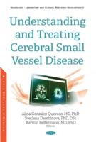Understanding and Treating Cerebral Small Vessel Disease