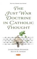 The Just War Doctrine in Catholic Thought