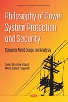 Philosophy of Power System Protection and Security