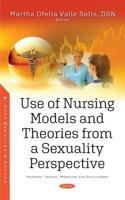 Use of Nursing Models and Theories from a Sexuality Perspective