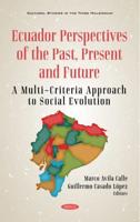 Ecuador Perspectives of the Past, Present and Future