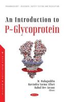 An Introduction to P-Glycoprotein