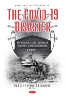 The COVID-19 Disaster. Volume 1 The Historic Lessons and Benefits of Human Collaboration