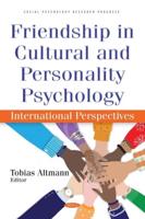 Friendship in Cultural and Personality Psychology
