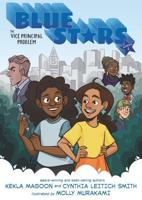 Blue Stars: Mission One: The Vice Principal Problem: A Graphic Novel
