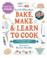 Bake, Make & Learn to Cook
