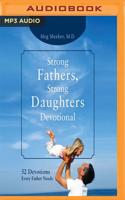 Strong Fathers, Strong Daughters Devotional