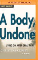 A Body, Undone