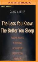 The Less You Know, the Better You Sleep