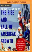 The Rise and Fall of American Growth