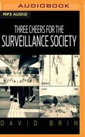 Three Cheers for the Surveillance Society