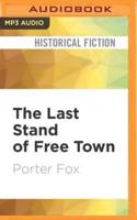 The Last Stand of Free Town