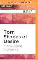 Torn Shapes of Desire