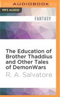 The Education of Brother Thaddius and Other Tales of DemonWars