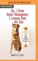 All I Know About Management I Learned From My Dog