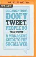 Organisations Don't Tweet, People Do