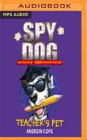 Spy Dog: Teacher's Pet