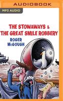 The Stowaways & The Great Smile Robbery