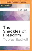 The Shackles of Freedom