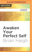 Awaken Your Perfect Self