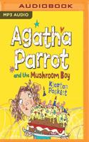 Agatha Parrot and the Mushroom Boy