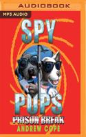 Spy Pups: Prison Break