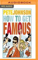 How to Get Famous