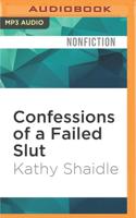Confessions of a Failed Slut