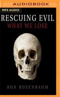 Rescuing Evil