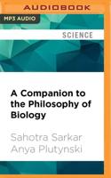 A Companion to the Philosophy of Biology