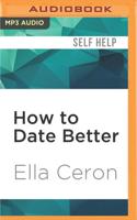 How to Date Better