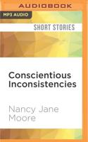 Conscientious Inconsistencies