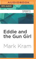 Eddie and the Gun Girl