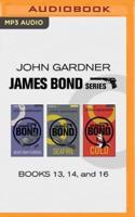 John Gardner - James Bond Series: Books 13, 14, and 16