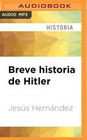 Breve Historia De Hitler