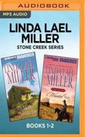 Linda Lael Miller Stone Creek Series: Books 1-2