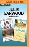 Julie Garwood Collection: Gentle Warrior & A Girl Named Summer