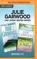Julie Garwood the Lairds' Brides Series: Books 1-2
