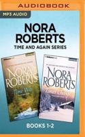 Nora Roberts Time and Again Series: Books 1-2