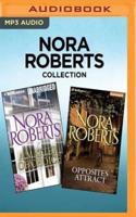 Nora Roberts Collection: A Matter of Choice & Opposites Attract