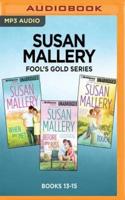 Susan Mallery Fool's Gold Series: Books 13-15