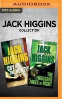 Jack Higgins Collection: Cry of the Hunter & The Thousand Faces of Night