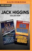 Jack Higgins Collection - East of Desolation & A Game for Heroes