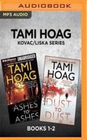 Tami Hoag Kovac/Liska Series: Books 1-2