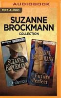 Suzanne Brockmann Collection - Infamous & Future Perfect